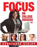 Focus on College Success, 4th Edition 4th edition by Staley, Constance C. (2014) Paperback