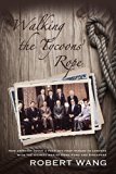 Walking the Tycoon's Rope: How ambition drove a poor boy from Ningbo to compete with the richest men of Hong Kong and Singapore by Wang, Robert (2013) Paperback