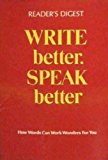 Reader's Digest Write Better, Speak Better by Reader's Digest Association (1998) Hardcover