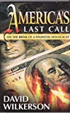 America's Last Call: On the Brink of a Financial Holocaust by David Wilkerson (1998)