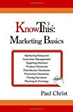 KnowThis: Marketing Basics by Christ, Paul (2008) Paperback