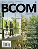 BCOM 5 (with CourseMate Printed Access Card) (New, Engaging Titles from 4LTR Press) 5th edition by Lehman, Carol M., DuFrene, Debbie D. (2013) Paperback