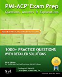 PMI-ACP Exam Prep: 1000+ PMI-ACP Practice Questions with Detailed Solutions by Tim Bagnall, Christopher Scordo (2013) Paperback