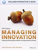 Managing Innovation: Integrating Technological, Market and Organizational Change 5th edition by Tidd, Joe, Bessant, John (2013) Paperback