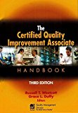 The Certified Quality Improvement Associate Handbook, Third Edition 3rd edition by Russell T. Westcott, Grace L. Duffy (2014) Hardcover