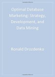 Optimal Database Marketing: Strategy, Development, and Data Mining 1st edition by Drozdenko, Ronald G., Drake, Perry D. (2002) Hardcover