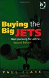 Buying the Big Jets N.e edition by Paul Clark (2007) Paperback