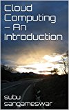 Cloud Computing - An Introduction