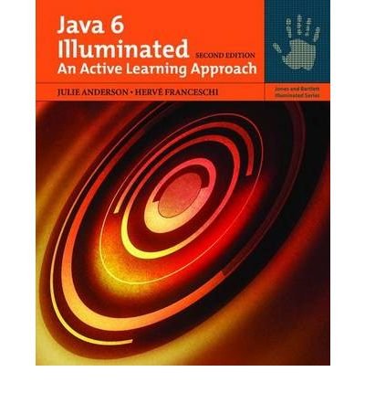 [(Java 6 Illuminated: An Active Learning Approach )] [Author: Julie Anderson] [Jan-2008]