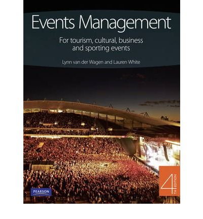 [(Event Management: for Tourism, Cultural Business & Sporting Events * * )] [Author: Lynn Van Der Wagen] [Oct-2010]