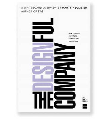 [(The Designful Company: How to Build a Culture of Nonstop Innovation )] [Author: Marty Neumeier] [Jan-2009]