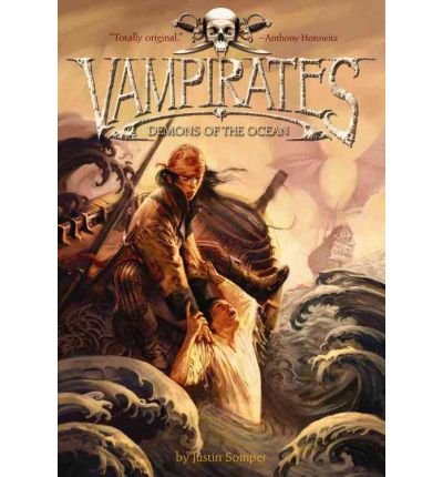 [(Vampirates: Demons of the Ocean )] [Author: Justin Somper] [Apr-2007]