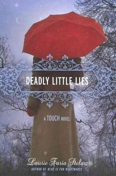 [(Deadly Little Lies: A Touch Novel )] [Author: Laurie Faria Stolarz] [Sep-2010]