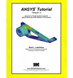 [(Ansys Tutorial Release 13: Structural & Thermal Analysis Using the Ansys Mechanical Apdl Release 13 Environment * * )] [Author: Kent L. Lawrence] [Jul-2011]