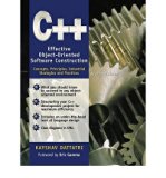 [(C++: Effective Object-oriented Software Construction: Concepts, Practices, Industrial Strategies and Practices )] [Author: Kayshav Dattatri] [Oct-1999]