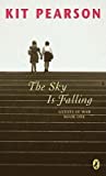 [(The Sky Is Falling )] [Author: Kit Pearson] [Sep-2008]
