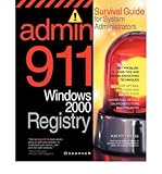 [(Windows 2000 Registry: Survival Guide for System Administrators )] [Author: Kathy Ivens] [Oct-2000]