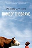 [(Home of the Brave )] [Author: Katherine Applegate] [May-2009]