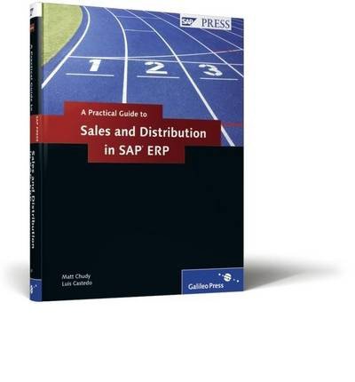 [(Practical Guide to Sales and Distribution in SAP ERP )] [Author: M. Chudy] [Oct-2010]