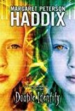 [(Double Identity )] [Author: Margaret Peterson Haddix] [Mar-2007]