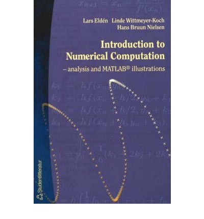 [(Introduction to Numerical Computation: Analysis and "MATLAB" Illustrations )] [Author: Lars Elden] [Aug-2004]