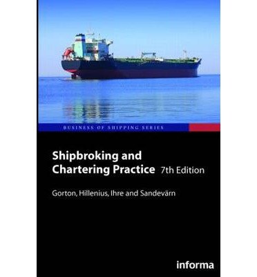 [(Shipbroking and Chartering Practice )] [Author: Lars Gorton] [Jun-2009]