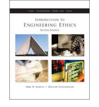 [(Introduction to Engineering Ethics )] [Author: Mike Martin] [Mar-2009]