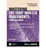 [(Mastering the ISDA Master Agreements: A Practical Guide for Negotiation )] [Author: Paul Harding] [Jun-2010]