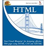 [(HTML: Your Visual Blueprint for Designing Web Pages with HTML, CSS, and XHTML )] [Author: Paul Whitehead] [May-2005]