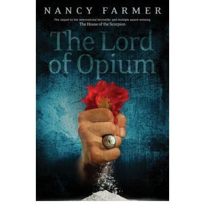[(The Lord of Opium )] [Author: Nancy Farmer] [Sep-2013]
