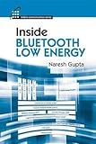 [(Inside Bluetooth Low Energy )] [Author: Naresh Gupta] [Mar-2013]