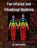 The BioMat Book: Far-Infrared and Vibrational Medicine