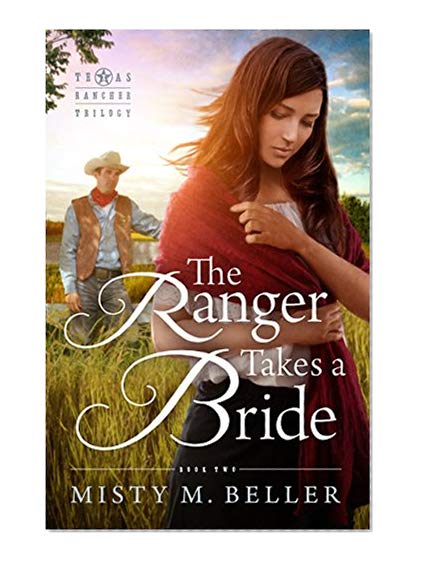 Book Cover The Ranger Takes a Bride (Texas Rancher Trilogy Book 2)