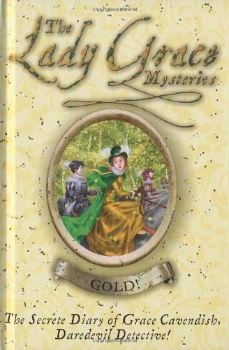 Gold (The Lady Grace Mysteries) Hardcover January 5, 2006