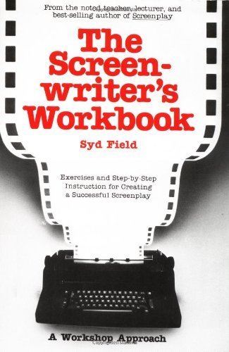 The Screenwriter's Workbook: Exercises and Step-by-Step Instruction for Creating a Successful Screenplay (A Dell Trade Paperback) Paperback August 1, 1988