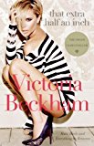 That Extra Half an Inch: Hair, Heels and Everything in Between Paperback November 1, 2007