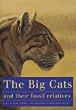 The Big Cats and Their Fossil Relatives Hardcover - April 15, 1997