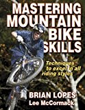 Mastering Mountain Bike Skills Paperback - February 16, 2005