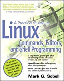 A Practical Guide to Linux(R) Commands, Editors, and Shell Programming Paperback - July 11, 2005