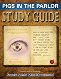 STUDY GUIDE: Pigs in the Parlor Paperback May 7, 2011