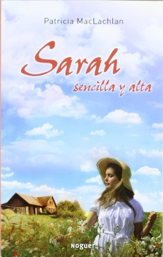 Sarah, sencilla y alta / Sarah, Plain and Tall (Spanish Edition) (Spanish) Paperback - June 30, 2011