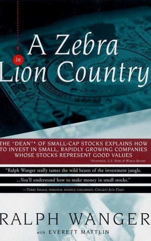 Zebra In Lion Country: The Dean Of Small Cap Stocks Explains How To Invest In Small Rapidly Growin Paperback – February 26, 1999