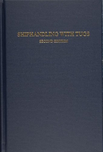 Shiphandling With Tugs Hardcover - October 31, 2008