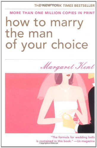 How to Marry the Man of Your Choice Paperback - January 1, 2005