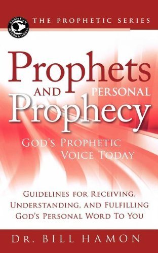 Prophets and Personal Prophecy: God's Prophetic Voice Today Paperback - October 1, 2010
