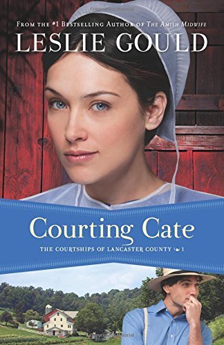 Courting Cate (The Courtships of Lancaster County) (Volume 1) Paperback – November 1, 2012