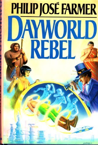 Dayworld Rebel (Dayworld Trilogy, II) Hardcover – June 18, 1987
