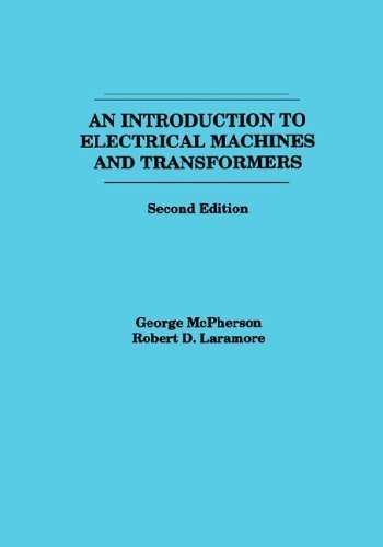 An Introduction to Electrical Machines and Transformers Hardcover January 16, 1990