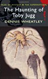 The Haunting of Toby Jugg (Wordsworth Mystery & Supernatural) Paperback March 1, 2007