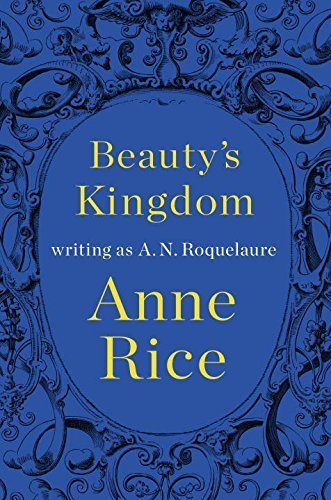 Beauty's Kingdom Hardcover - April 21, 2015